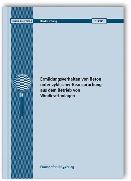 Ermüdungsverhalten von Beton unter zyklischer Beanspruchung aus dem Betrieb von Windkraftanlagen