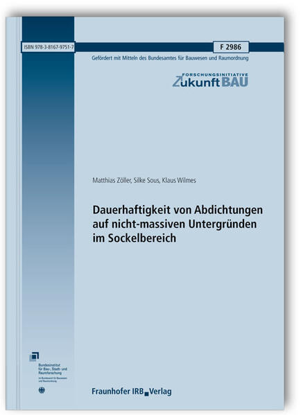 Dauerhaftigkeit von Abdichtungen auf nicht-massiven Untergründen im Sockelbereich. Abschlussbericht