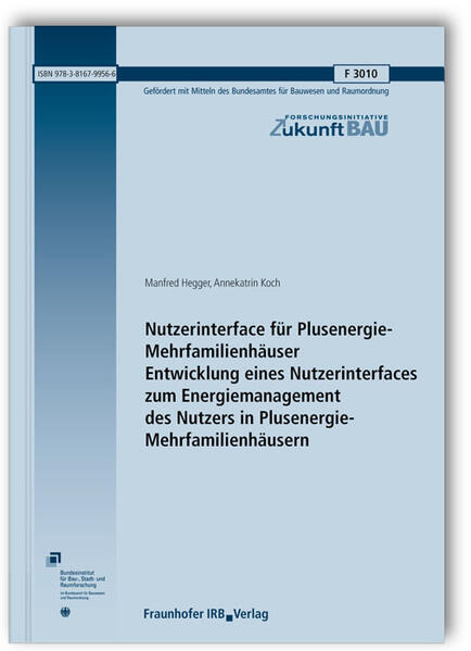 Nutzerinterface für Plusenergie-Mehrfamilienhäuser. Entwicklung eines Nutzerinterfaces zum Energiemanagement des Nutzers in Plusenergie-Mehrfamilienhäusern. Abschlussbericht