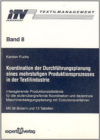 Koordination der Durchführungsplanung eines mehrstufigen Produktionsprozesses in der Textilindustrie