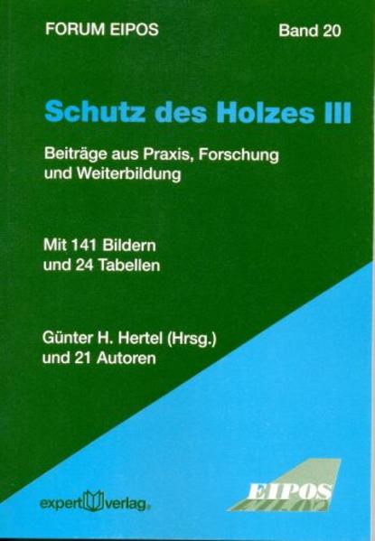 Schutz des Holzes, III: