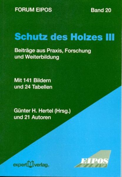 Schutz des Holzes, III: