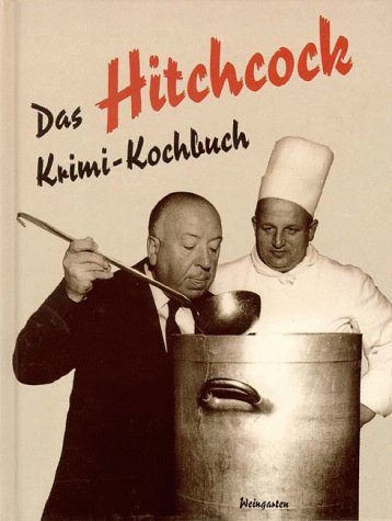Das Hitchcock Krimi-Kochbuch