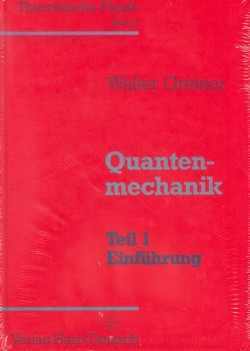 Theoretische Physik. Ein Lehr- und Übungstext für Anfangssemester... / Quantenmechanik