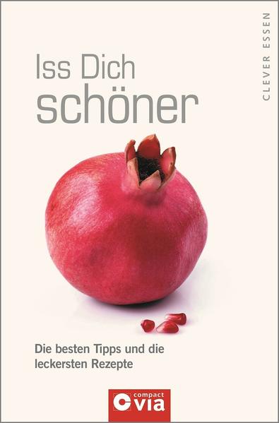 Iss Dich schöner (Clever essen)