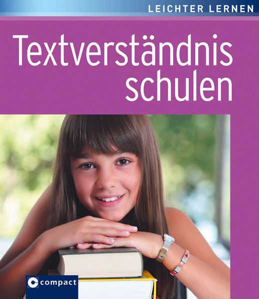 Textverständnis schulen. Compact Lernhilfe 'leichter lernen'