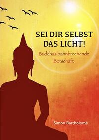 Sei dir selbst das Licht!