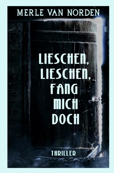 Lieschen, Lieschen, fang mich doch
