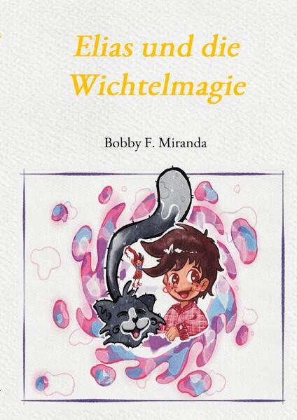 Elias und die Wichtelmagie