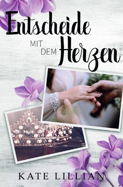 Liebe oder Krone / Entscheide mit dem Herzen