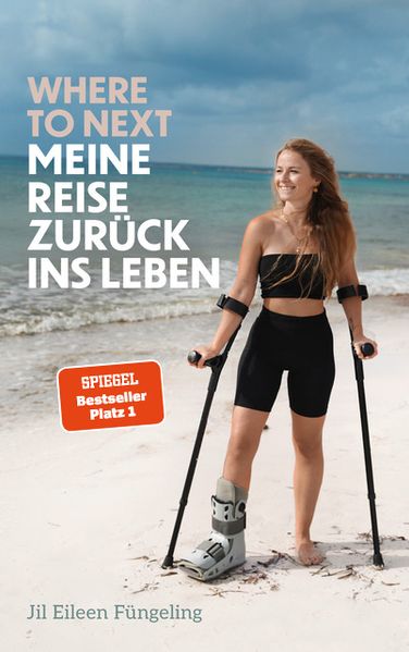 Where to Next. Meine Reise zurück ins Leben