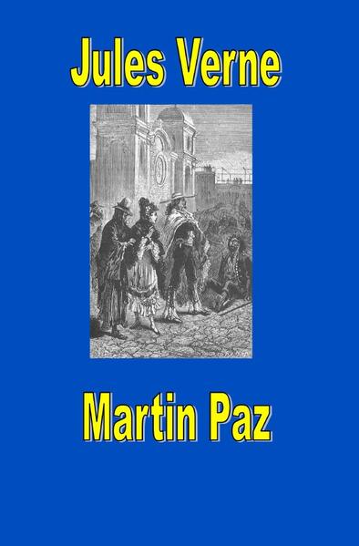 Jules Vernes außergewöhnliche Reiseromane / Martin Paz