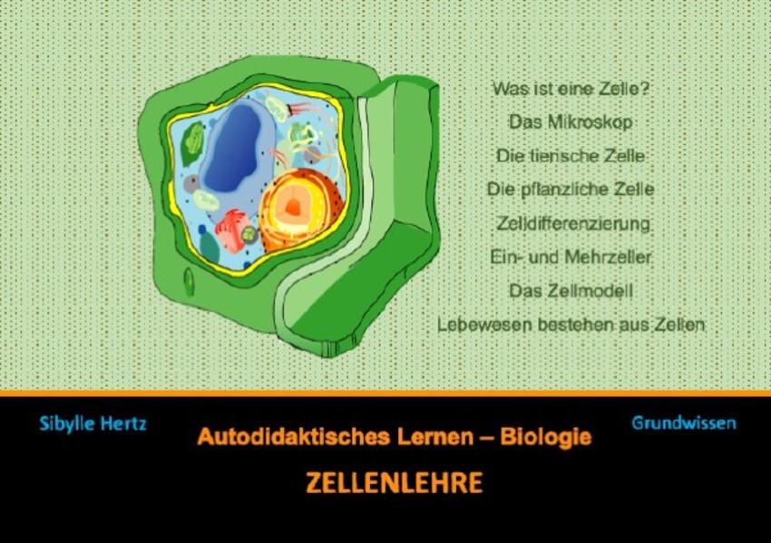 Das aktive Lernbuch - Biologie / Zellenlehre