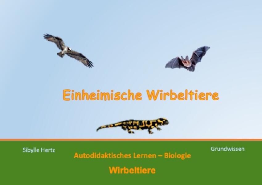 Das aktive Lernbuch - Biologie / Einheimische Wirbeltiere