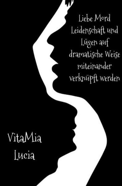Liebe Mord Leidenschaft und Lügen auf dramatischer Weise miteinander verküpft werden
