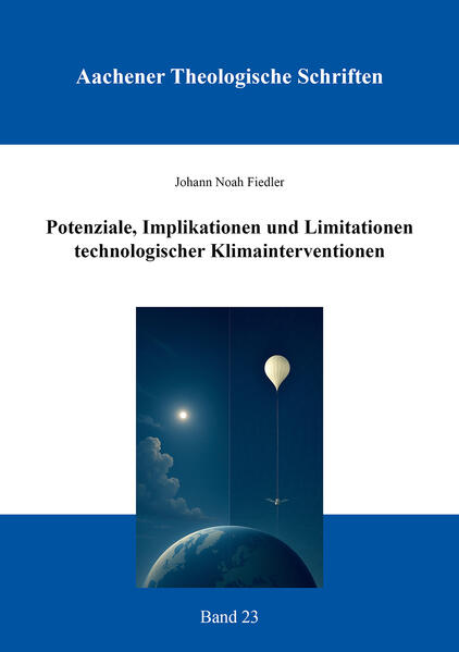 Potenziale, Implikationen und Limitationen technologischer Klimainterventionen