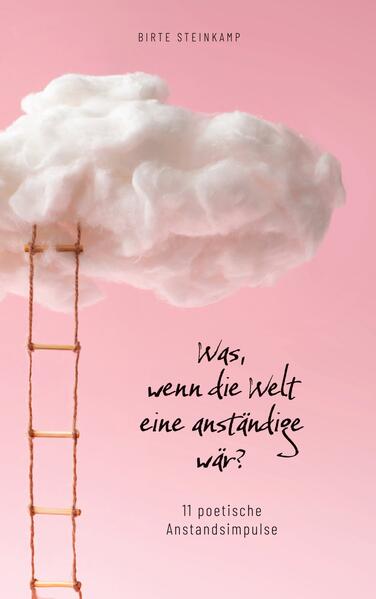 Was, wenn die Welt eine anständige wär?