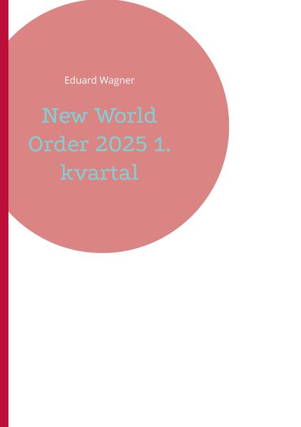 New World Order 2025 1. kvartal