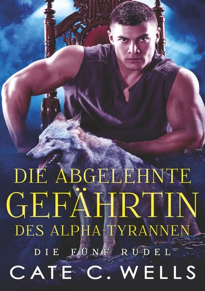 Die Abgelehnte Gefährtin des Alpha-Tyrannen