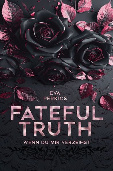 Fateful Truth - Wenn du mir verzeihst