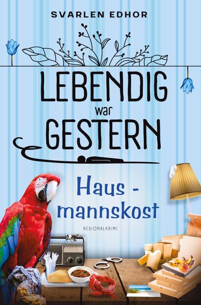 Hausmannskost: Lebendig war gestern - Band 4