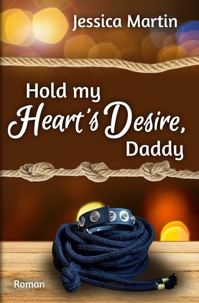 Hold my Heart's Desire, Daddy