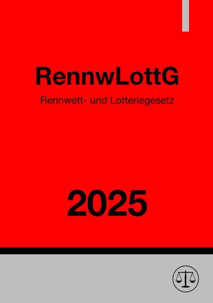Rennwett- und Lotteriegesetz - RennwLottG 2025