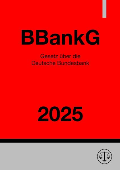 Gesetz über die Deutsche Bundesbank - BBankG 2025