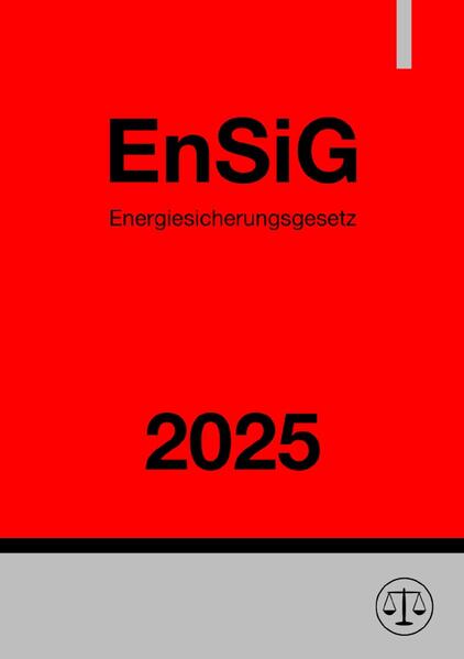 Energiesicherungsgesetz - EnSiG 2025