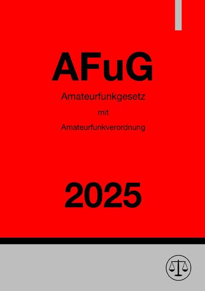 Amateurfunkgesetz (AFuG) mit Amateurfunkverordnung 2025