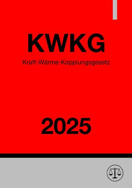 Kraft-Wärme-Kopplungsgesetz - KWKG 2025