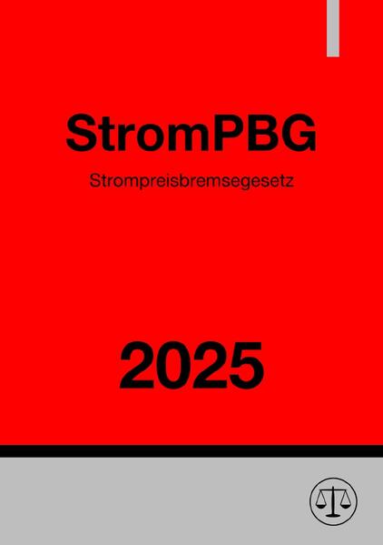 Strompreisbremsegesetz - StromPBG 2025