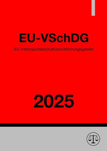 EU-Verbraucherschutzdurchführungsgesetz - EU-VSchDG 2025
