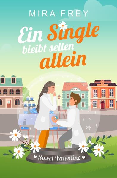 Flowers of Valentine / Ein Single bleibt selten allein