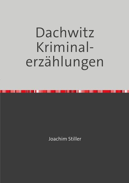 Dachwitz - Kriminalerzählungen