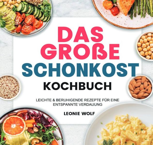 Das Große Schonkost Kochbuch