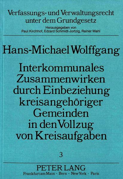 Interkommunales Zusammenwirken durch Einbeziehung kreisangehöriger Gemeinden in den Vollzug von Kreisaufgaben