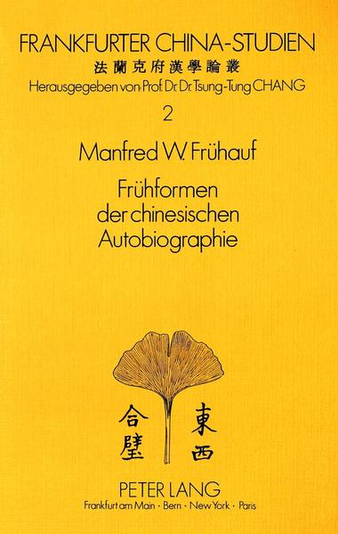 Frühformen der chinesischen Autobiographie