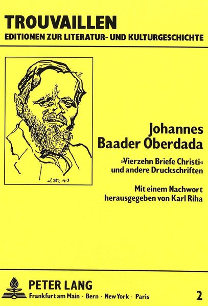 Johannes Baader Oberdada- «Vierzehn Briefe Christi» und andere Druckschriften