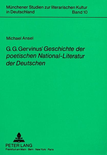 G.G. Gervinus' «Geschichte der poetischen National-Literatur der Deutschen»