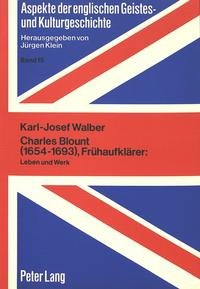 Charles Blount (1654-1693), Frühaufklärer: