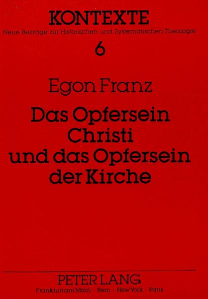 Das Opfersein Christi und das Opfersein der Kirche