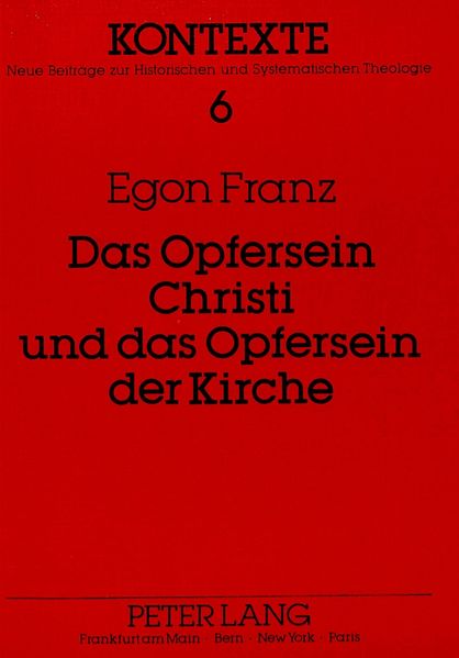Das Opfersein Christi und das Opfersein der Kirche
