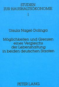 Möglichkeiten und Grenzen eines Vergleichs der Lebenshaltung in beiden deutschen Staaten
