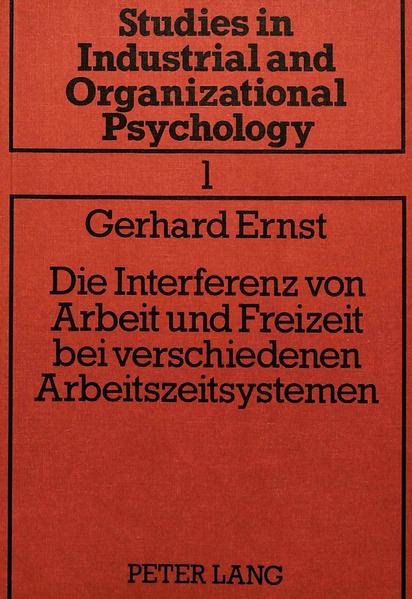 Die Interferenz von Arbeit und Freizeit bei verschiedenen Arbeitszeitsystemen