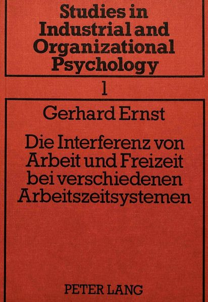 Die Interferenz von Arbeit und Freizeit bei verschiedenen Arbeitszeitsystemen