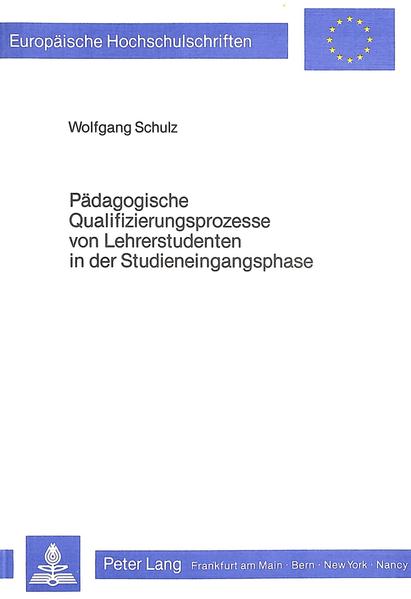 Pädagogische Qualifizierungsprozesse von Lehrerstudenten in der Studieneingangsphase