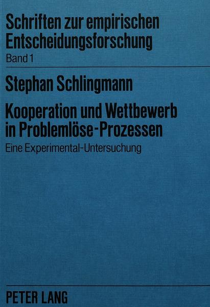 Kooperation und Wettbewerb in Problemlöse-Prozessen