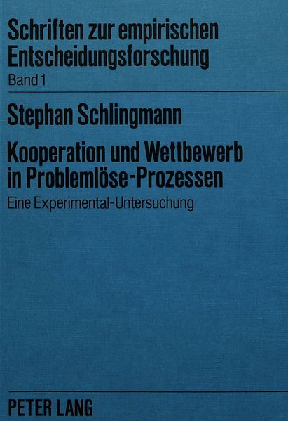Kooperation und Wettbewerb in Problemlöse-Prozessen
