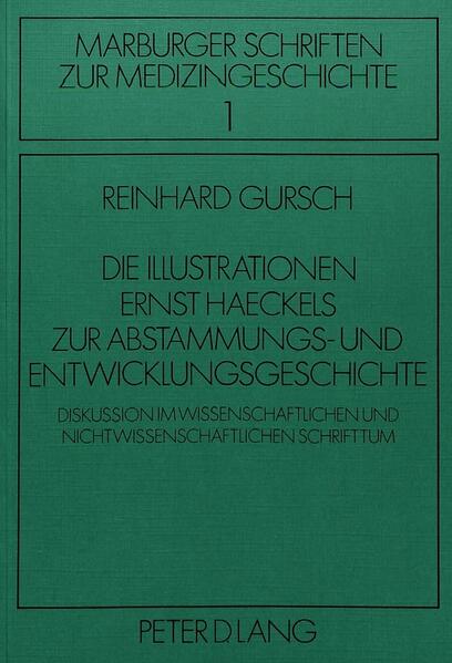 Die Illustrationen Ernst Haeckels zur Abstammungs- und Entwicklungsgeschichte
